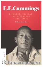 E. E. Cummings <br /> Şiirleri, Yazıları ve Çizimleri (1913-1962)