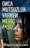 Onca Mutsuzluk Varken