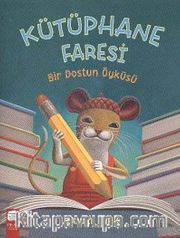 Kütüphane Faresi - Bir Dostun Öyküsü