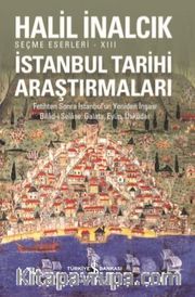 İstanbul Tarihi Araştırmaları / Seçme Eserleri XIII