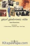 Güzel Günlerimiz Oldu