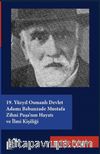19. Yüzyıl Osmanlı Devlet Adamı Babanzade Mustafa Zihni Paşa’nın Hayatı ve İlmi Kişiliği
