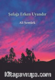 Şafağı Erken Uyandır
