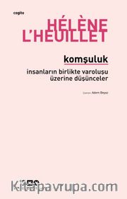 Komşuluk - İnsanların Birlikte Varoluşu Üzerine Düşünceler