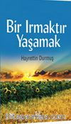 Bir Irmaktır Yaşamak