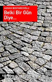 Belki Bir Gün Diye...