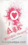 Aşk Bildiğini Okuyor