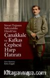 Süvari Teğmen Safiyyüddün Efendi’nin Çanakkale ve Kafkas Cephesi  Harp Hatıratı