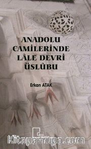 Anadolu Camilerinde Lale Devri Üslubu