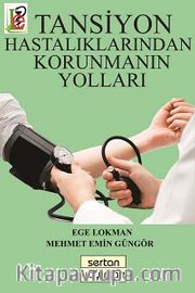 Tansiyon Hastalıklarından Korunmanın Yolları