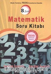 8.Sınıf Okula Yardımcı TEOG Sınavına Hazırlık Matematik Soru Kitabı
