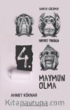 4. Maymun Olma & Sadece Gülümse, Hayatı Yakala