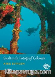 Sualtında Fotoğraf Çekmek