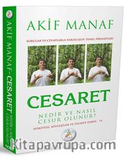 Cesaret Nedir ve Nasıl Cesur Olunur?