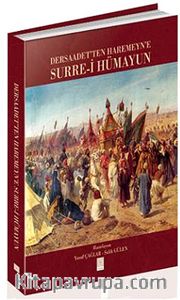 Dersaadet'ten Harameyn'e Surre-i Hümayun (Ciltli)