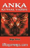 Anka & Kutsal Vazife