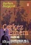 Çerkes Ethem Hain mi Kahraman mı?