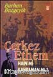 Çerkes Ethem Hain mi Kahraman mı?