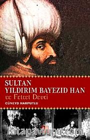 Sultan Yıldırım Bayezid Han ve Fetret Devri