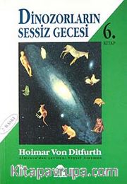 Dinozorların Sessiz Gecesi 6 Biz Evrenin Çocukları