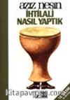 İhtilali Nasıl Yaptık