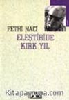 Eleştiride Kırk Yıl / Eleştiri Günlüğü: IV / 1992-1994