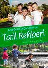 Anne-Baba ve Çocuklar İçin Tatil Rehberi
