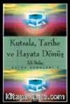 Kutsala, Tarihe ve Hayata Dönüş