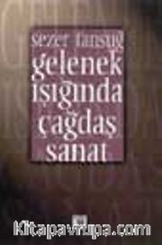 Gelenek Işığında Çağdaş Sanat