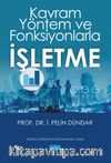 Kavram, Yöntem ve Fonksiyonlarla İşletme