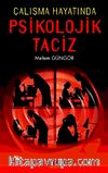 Çalışma Hayatında Psikolojik Taciz