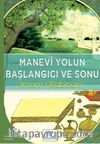 Manevi Yolun Başlangıcı Ve Sonu