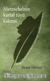 Nietzsche’nin Kartal Tüyü Kalemi