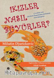 İkizler Nasıl Büyürler?