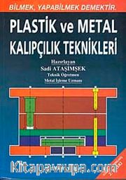 Plastik ve Metal Kalıpçılık Teknikleri