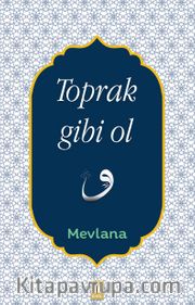 Toprak Gibi Ol
