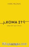 Koma 21