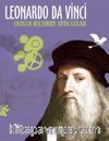 Leonardo Da Vinci: Çocukluk Düşlerinden, Büyük İcatlara  
