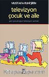 Televizyon, Çocuk ve Aile