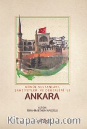 Gönül Sultanları Şahsiyetleri ve Değerleri İle Ankara