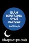 İslam Dünyasına Siyasi Bakışlar