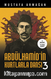 Abdülhamid’in Kurtlarla Dansı 3 (Karton Kapak)