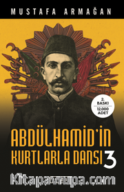 Abdülhamid’in Kurtlarla Dansı 3 (Karton Kapak)