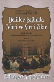 Deliller Işığında Cehri ve Sırri Zikir