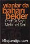 Yılanlar da Baharı Bekler