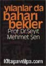 Yılanlar da Baharı Bekler