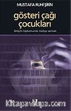 Gösteri Çağı Çocukları