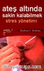 Ateş Altında Sakin Kalabilmek Stres Yönetimi
