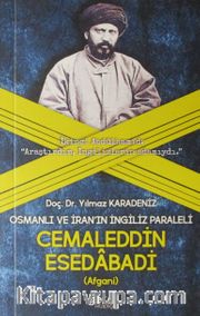 Osmanlı ve İran’ın İngiliz Paraleli Cemalettin Esedabadi (Afgani)