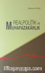 Realpolitik-Muhafazakarlık Karşıtı Yazılar